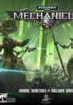 Warhammer 40,000: Mechanicus Original track Warhammer 40,000: Mechanicus (Original track) - Video Game Video game from