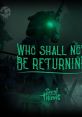 Sea of Thieves - Who Shall Not Be Returning (Original Game Soundtrack) Sea of Thieves - Video Game Music