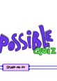 The Impossible Quiz The Impossible Quiz Demo - Video Game Video game from The Impossible Quiz The Impossible Quiz Demo