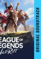 League of Legends: Wild Rift (Original Soundtrack) - Video Game Music