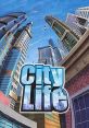 City Life City Life 2008
City Life Deluxe
City Life Super Deluxe
City Life World Edition - Video Game Music