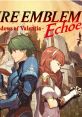 Fire Emblem Echoes - Shadows of Valentia ファイアーエムブレム エコーズ もうひとりの英雄王 - Video Game Video game from