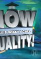 Now That's What I Call Quality! - Video Game Video game from Now That's What I Call Quality!. Published by SiIvaGunner