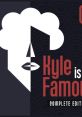 Kyle is Famous OST + Bonus Tracks Kyle is Famous kyle is famous kyle's famous kyle kyle is famous OST - Video Game Video