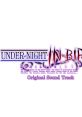 UNDER NIGHT IN-BIRTH Exe:Late[st] Original Track - Video Game Video game from UNDER NIGHT IN-BIRTH Exe:Late[st]