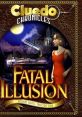 Clue Chronicles: Fatal Illusion (Stereo Mixes) Cluedo Chronicles: Fatal Illusion Cluedo Chronicles: The Fatal Masque -