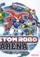 Custom Robo Arena Gekitō! Custom Robo 激闘!カスタムロボ - Video Game Video game from Custom Robo Arena Gekitō! Custom