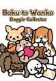 Boku to Wanko - Doggie Collector (Chronus App Inc) - Video Game Video game from Boku to Wanko - Doggie Collector (Chronus