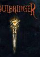 Soulbringer - Video Game Music