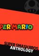 Super Smash Bros. Anthology Vol. 02 - Super Mario - Video Game Video game from Super Smash Bros. Anthology Vol. 02 -