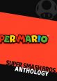 Super Smash Bros. Anthology Vol. 02 - Super Mario - Video Game Music