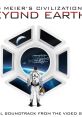 Sid Meier's Civilization: Beyond Earth - Original track from the Video Game - Video Game Video game from Sid Meier's