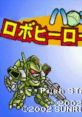 Harobots: Robo Hero Battling!! ハロボッツ ロボヒーローバトリング!! - Video Game Music