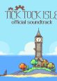 Tick Tock Isle official track - Video Game Video game from Tick Tock Isle official track for Windows. Published by