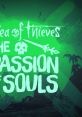Sea of Thieves - The Passion of Souls (Original Game Soundtrack) Sea of Thieves - Video Game Music