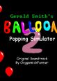 Gerald Smith's Balloon Popping Simulator 2 OST - Video Game Video game from Gerald Smith's Balloon Popping Simulator 2