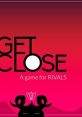 GetClose: A game for RIVALS - Video Game Video game from GetClose: A game for RIVALS for Wii U. Published by JH Specialty