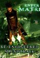 Enter The Matrix (Re-Engineered track) - Video Game Video game from Enter The Matrix (Re-Engineered track). Uploaded by