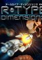 R-Type Dimensions EX アールタイプ・ディメンジョンズEX - Video Game Video game from R-Type Dimensions EX アールタイプ・ディ