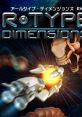 R-Type Dimensions EX アールタイプ・ディメンジョンズEX - Video Game Music