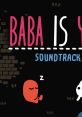 Baba is You OST - Video Game Video game from Baba is You OST for Switch, Windows. Published by Hempuli Oy (2019).