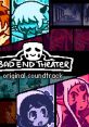 Bad End Theater (Original track) - Video Game Video game from Bad End Theater (Original track) for Linux, MacOS.