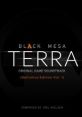 Black Mesa track Black Mesa Terra track (Definitive Edition) [Vol. 1 & 2] - Video Game Video game from Black Mesa track