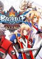 BlazBlue: Chronophantasma Extend ブレイブルー クロノファンタズマ エクステンド - Video Game Video game from BlazBlue: