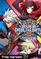 BlazBlue Cross Tag Battle Trial Version - Video Game Video game from BlazBlue Cross Tag Battle Trial Version for PS4,