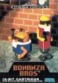 Bonanza Brothers Bonanza Bros. ボナンザ ブラザーズ 보난자 브라더스 - Video Game Video game from Bonanza Brothers Bonanza