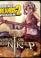 Borderlands 2 - Tiny Tina’s Assault On Dragon Keep (Original) Borderlands 2 Campaign Add-on: Tiny Tina's Assault on Dragon