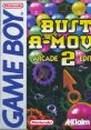 Bust-A-Move 2 - Arcade Edition Puzzle Bobble GB
Bust-A-Move Again
Puzzle Bobble 2
パズルボブルGB - Video Game Music