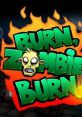 Burn Zombie Burn! - Video Game Video game from Burn Zombie Burn! for Android, MacOS, PS3, Windows. Published by Doublesix