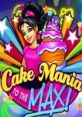 Cake Mania - To the Max! - Video Game Video game from Cake Mania - To the Max!. 