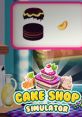 Colorful cake icons and the "Cake Shop Simulator" logo showcasing delicious desserts and fun gameplay elements.