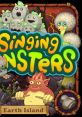 Earth Island My Singing Monsters - Earth Island - Video Game Video game from Earth Island My Singing Monsters - Earth