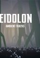 Eidolon - Ambient Tracks - Video Game Video game from Eidolon - Ambient Tracks for Windows. 