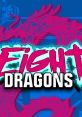 Eight Dragons エイト・ドラゴン - Video Game Video game from Eight Dragons エイト・ドラゴン for Linux, PS4, PS5, Switch,