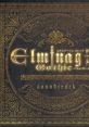 Elminage Gothic ~Ulm Zakir to Yami no Gishiki~ Soundtrack エルミナージュ・ゴシック～ウルム・ザキールと闇の儀式～サウンドトラック - Video Game Music