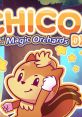 Chico and the Magic Orchards DX - Video Game Video game from Chico and the Magic Orchards DX for Linux, MacOS, Switch,