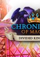 Chronicles of Magic: Divided Kingdoms - Video Game Video game from Chronicles of Magic: Divided Kingdoms for Windows.