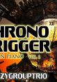 Chrono Trigger on Piano Vol. 1 - Video Game Music