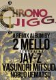 Chrono Jigga (Jay-Z vs. Chrono Trigger Mashup) - Video Game Music
