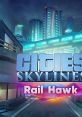 Cities: Skylines - Rail Hawk Radio - Video Game Music