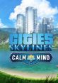 Cities: Skylines - Calm the Mind Radio - Video Game Video game from Cities: Skylines - Calm the Mind Radio for Windows.