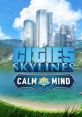 Cities: Skylines - Calm the Mind Radio - Video Game Music