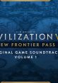 Civilization VI: New Frontier Pass, Volume 1 Original Game track Civilization VI: New Frontier Pass, Vol. 1 (Original Game