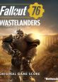 Fallout 76: Wastelanders Original Game Score - Video Game Video game from Fallout 76: Wastelanders Original Game Score