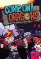 Come On! Dragons (DSiWare) - Video Game Video game from Come On! Dragons (DSiWare) for DS. Published by Circle (2012).