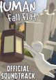 Human: Fall Flat Official track Human Fall Flat OST - Video Game Video game from Human: Fall Flat Official track Human Fall